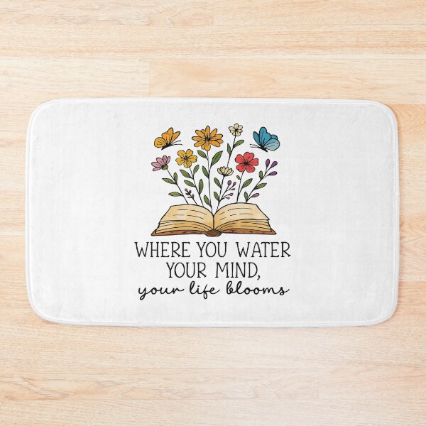Item preview, Where you water your mind, your life blooms designed and sold by CloudyPress.