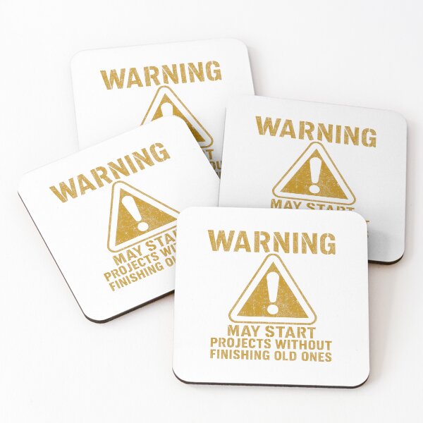 Item preview, Warning May Start Projects Without Finishing Previous Ones designed and sold by barrycantre11.