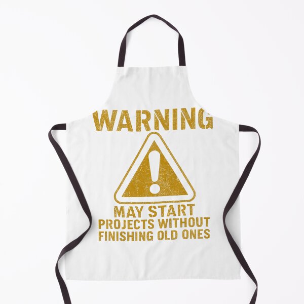 Item preview, Warning May Start Projects Without Finishing Previous Ones designed and sold by barrycantre11.