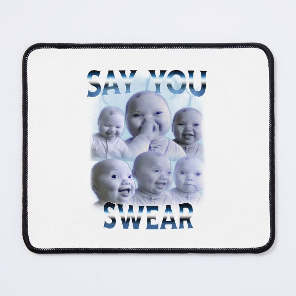 Item preview, Say You Swear Funny AI Baby Expression designed and sold by kienoy.