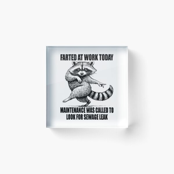 Item preview, Raccoon Farted At Work Today Funny Maintenance  designed and sold by nojany.