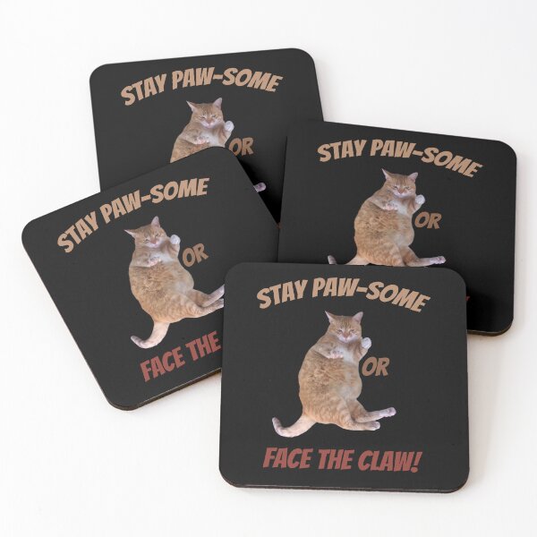 Item preview, Stay Paw-some or Face the Claw! designed and sold by MB-CatPrints.