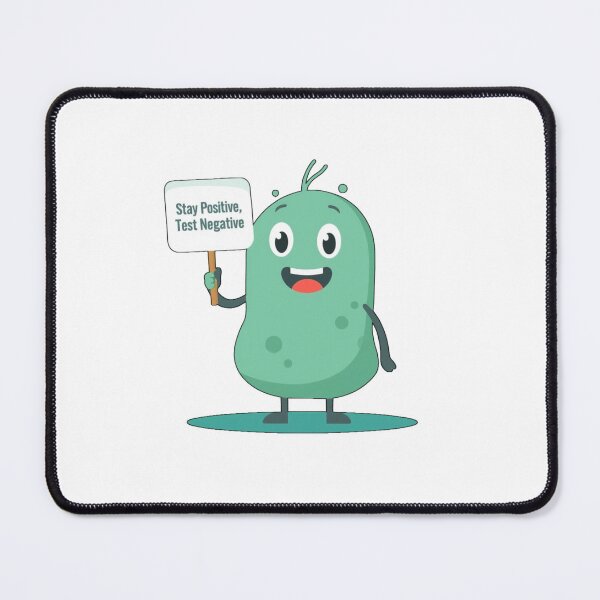 Item preview, Stay Positive, Test Negative – Cute Microbe Mascot designed and sold by Kavya Art.
