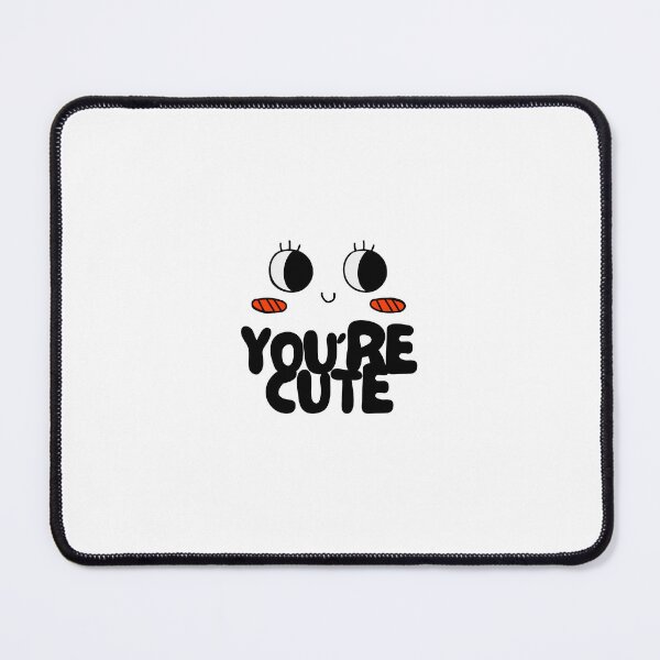 Item preview, You're Cute designed and sold by BabyWhite.