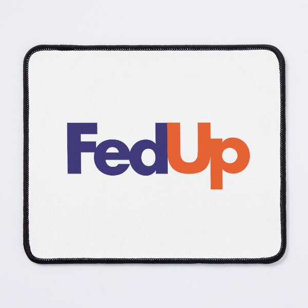 Item preview, "FedUp" FedEx Logo Parody designed and sold by calebcurio.