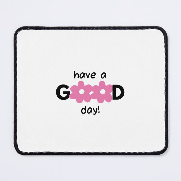 Item preview, Have a GOOD DAY!!! designed and sold by BabyWhite.