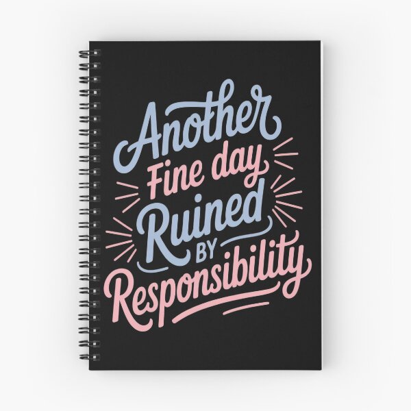 Item preview, Another Fine Day Ruined By Responsibility designed and sold by TeamLequid.