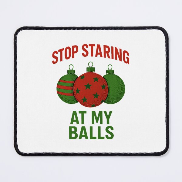 Item preview, Stop Staring At My Balls Christmas Ornament Joke designed and sold by DarylPope.
