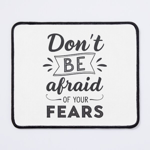 Item preview, Don't be afraid of your fears designed and sold by nimmitrends.