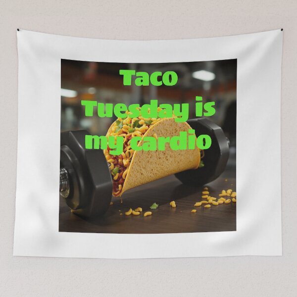 Item preview, Taco Tuesday is my cardio designed and sold by Caris Clothing.