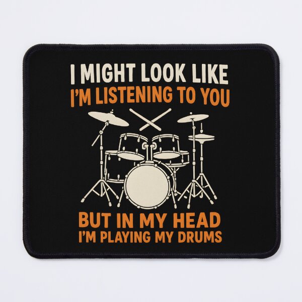 Item preview, I Might Look Like I'm Listening To You But In My Head Drums designed and sold by hemagamo.