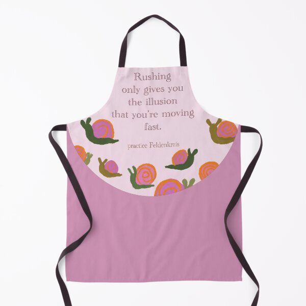 Item preview, Feldenkrais Snail- Rushing only gives you the illusion that you’re moving fast. designed and sold by Feldymerch.