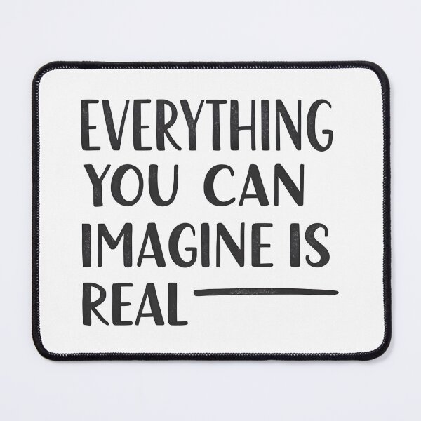 Item preview, Everything you can imagine is real designed and sold by nimmitrends.