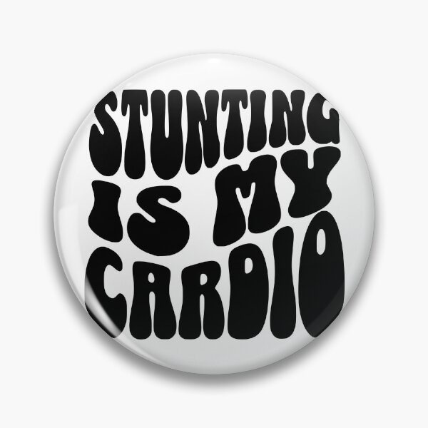 Item preview, Stunting Is My Cardio designed and sold by FloraliteCo.