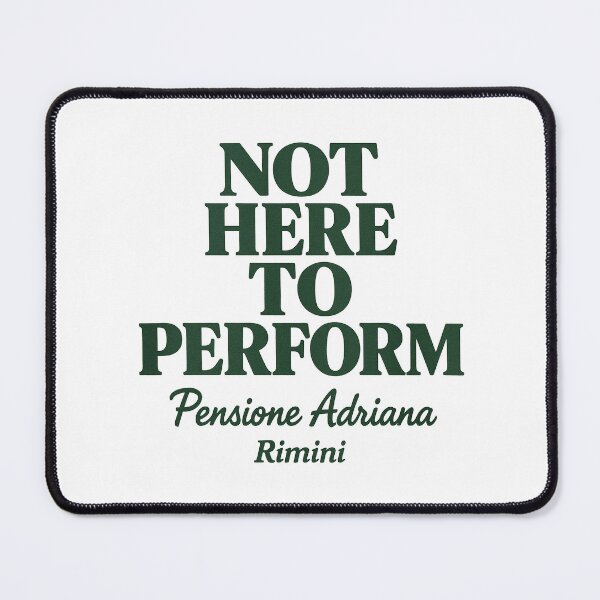 Item preview, Not Here to Perform — Pensione Adriana, Rimini designed and sold by bisha.