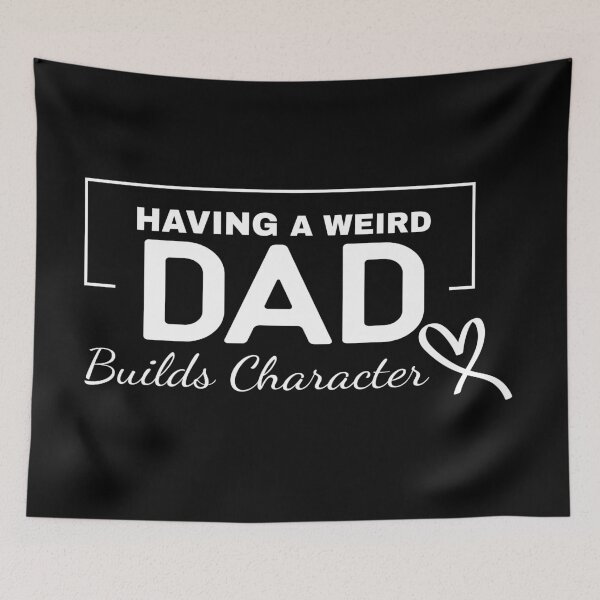 Item preview, Having a Weird Dad Builds Character – Funny Quote Gift for Father’s Day, Birthdays & Family Celebrations designed and sold by karibov.