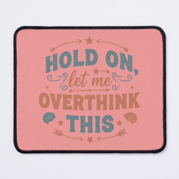 Item preview, Hold On Let Me Over Think This designed and sold by Ashraf23.