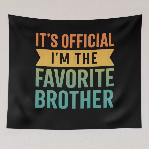 Item preview, It's Official I'm The Favorite Brother Vintage designed and sold by hemagamo.