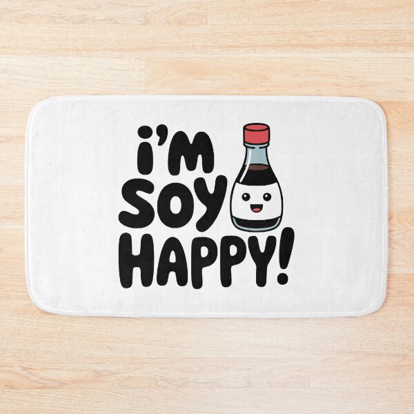 Item preview, I'm Soy Happy! Cute Soy Sauce Pun designed and sold by PMCreative.