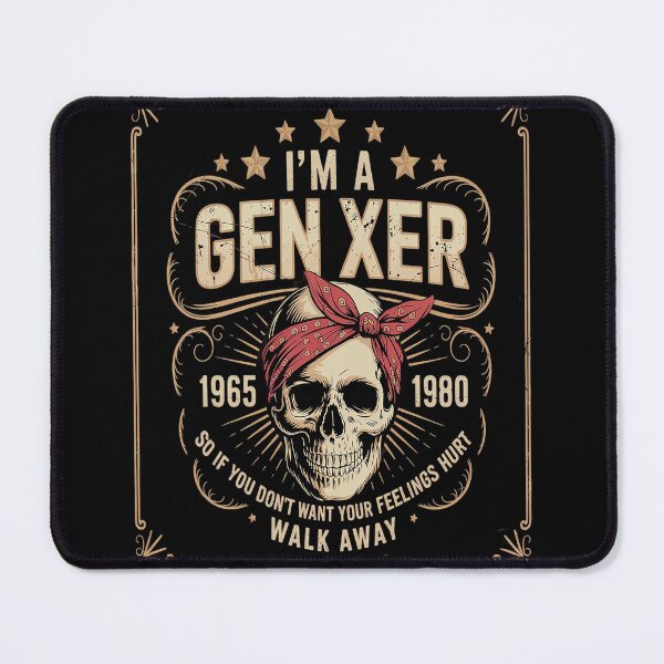 Item preview, I'm A Gen Xer If You Don't Want Your Feelings Hurt Walk Away designed and sold by orlodrake.