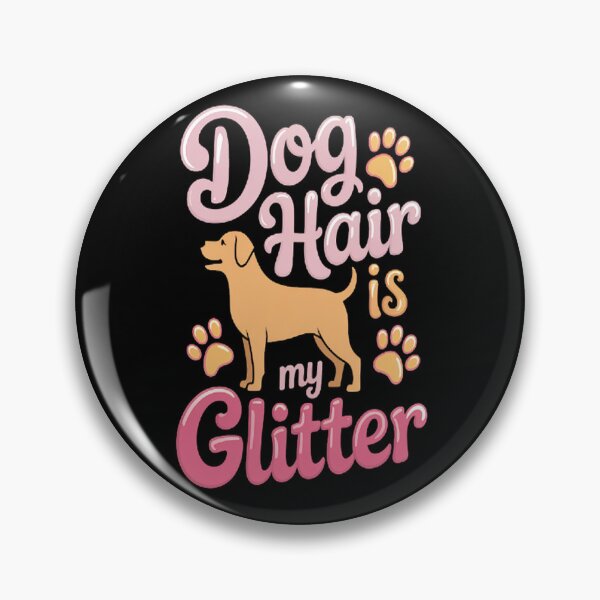 Item preview, Dog Hair Is My Glitter designed and sold by Lucaseinar.