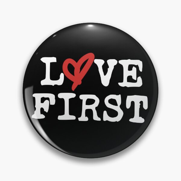 Item preview, Love First (white font) designed and sold by Pencil on Paper CA.