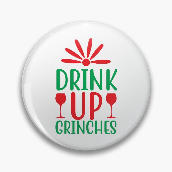 Item preview, Drink Up Grinches - Funny Adult Christmas Party Slogan designed and sold by FuzionRaptor.