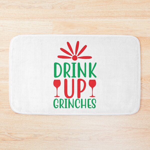 Item preview, Drink Up Grinches - Funny Adult Christmas Party Slogan designed and sold by FuzionRaptor.