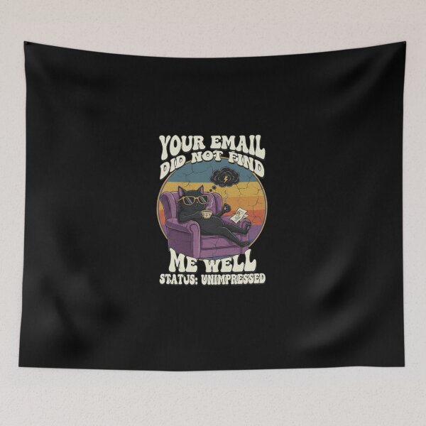 Item preview, Your Email Did Not Find Me Well -  Office Humor  designed and sold by MIMSCorneR.