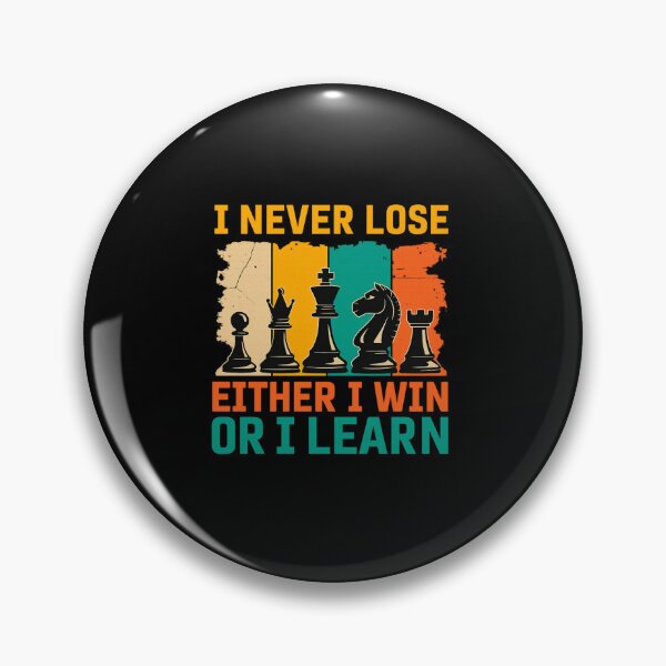 Item preview, I Never Lose Either I Win Or I Learn Chess Players designed and sold by artcultreone.