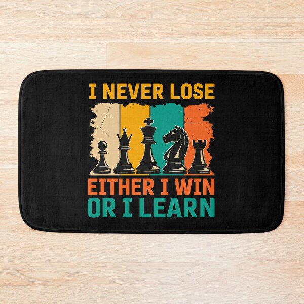Item preview, I Never Lose Either I Win Or I Learn Chess Players designed and sold by artcultreone.
