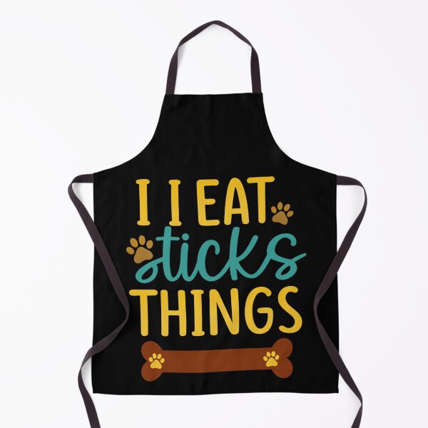 Item preview, I EAT sticks Things Dog Owner  designed and sold by artcultreone.