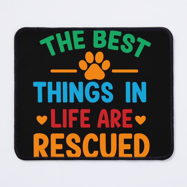 Item preview, The Best Things in Life Are Rescued | Rescue Dog Lovers designed and sold by artcultreone.