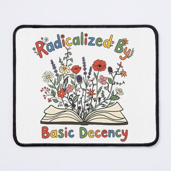 Item preview, Radicalized By Basic Decency Humanity Comes First designed and sold by SkeletonsDanger.