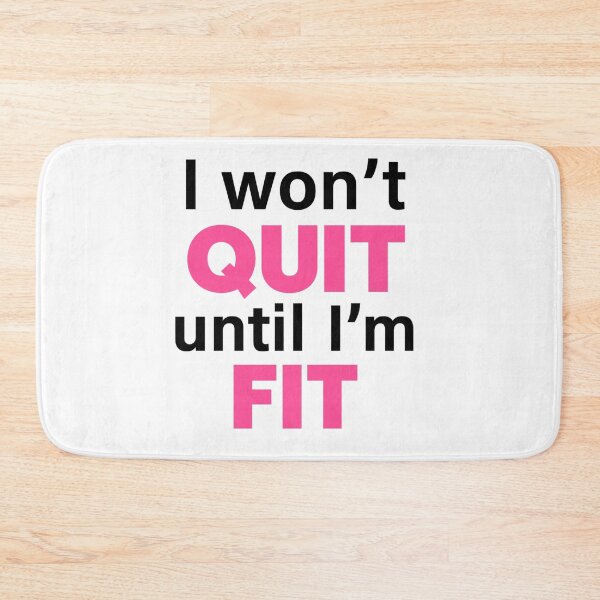 Item preview, I Won’t Quit Until I Am Fit – Workout Motivation designed and sold by artcultreone.