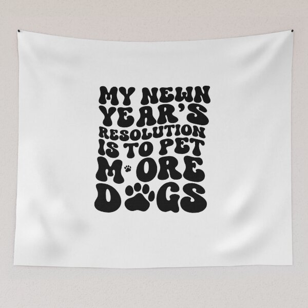 Item preview, My New Year's Resolution Is To Pet More Dogs Dog Lover designed and sold by artcultreone.