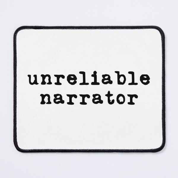Item preview, Unreliable Narrator (black font) designed and sold by Pencil on Paper CA.