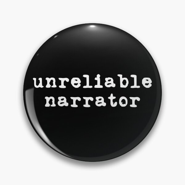 Item preview, Unreliable Narrator (white font) designed and sold by Pencil on Paper CA.