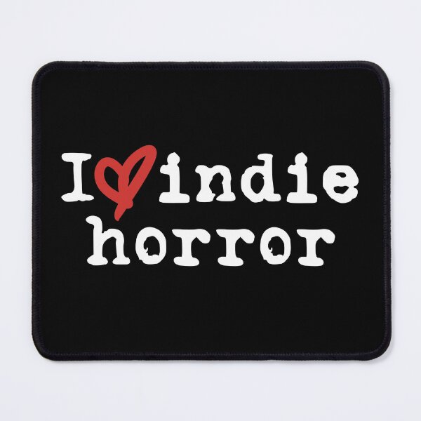 Item preview, I Love Indie Horror (white font) designed and sold by Pencil on Paper CA.