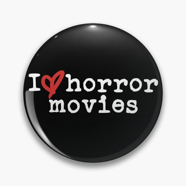 Item preview, I Love Horror Movies (white font) designed and sold by Pencil on Paper CA.
