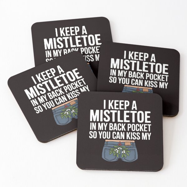 Item preview, I Keep a Mistletoe in My Back Pocket – Christmas Joke Humor designed and sold by Redgiant87x.