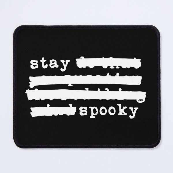Item preview, Stay Spooky - Redacted (white font) designed and sold by Pencil on Paper CA.