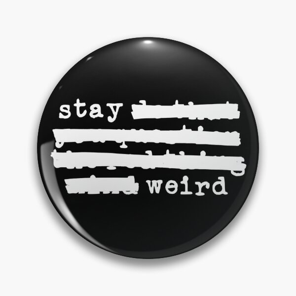 Artikelvorschau, Stay Weird – Redigiert (weiße Schrift) entworfen und verkauft von Pencil on Paper CA.
