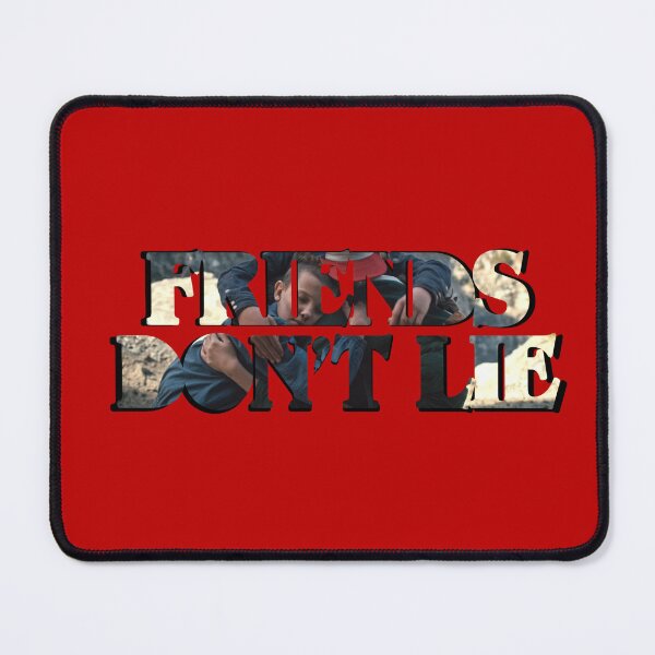 Item preview, Friends don't Lie designed and sold by aliceborg12.
