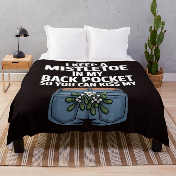 Item preview, Cheeky Holiday Joke – I Keep a Mistletoe in My Back Pocket designed and sold by Redgiant87x.