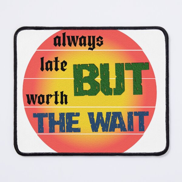 Item preview, Always Late Shirt – Sarcastic Funny Tee, Gift for Him or Her designed and sold by YOUBIprint.