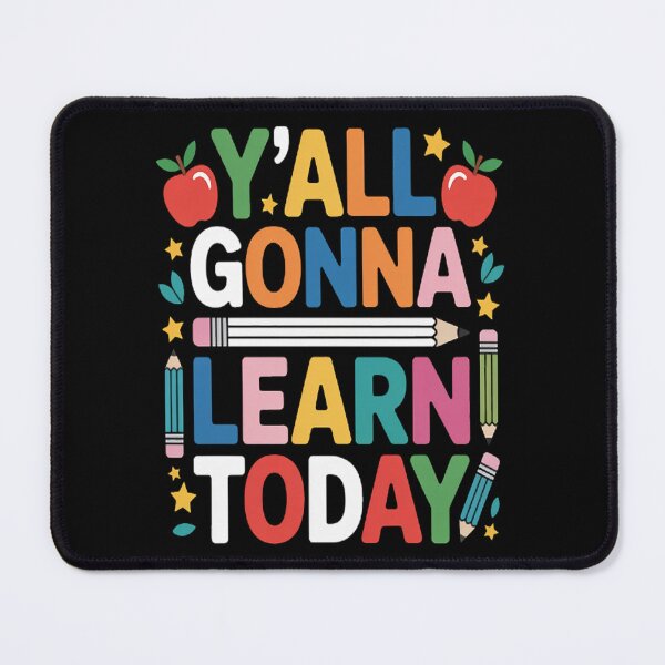 Item preview, Y'all Gonna Learn Today - Teacher - Motivational designed and sold by gandebro.