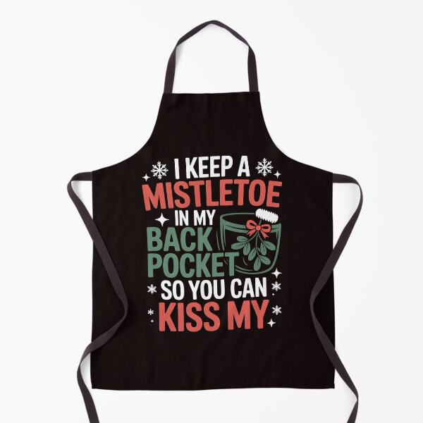 Item preview, Funny Xmas Attitude – I Keep a Mistletoe in My Back Pocket designed and sold by Redgiant87x.