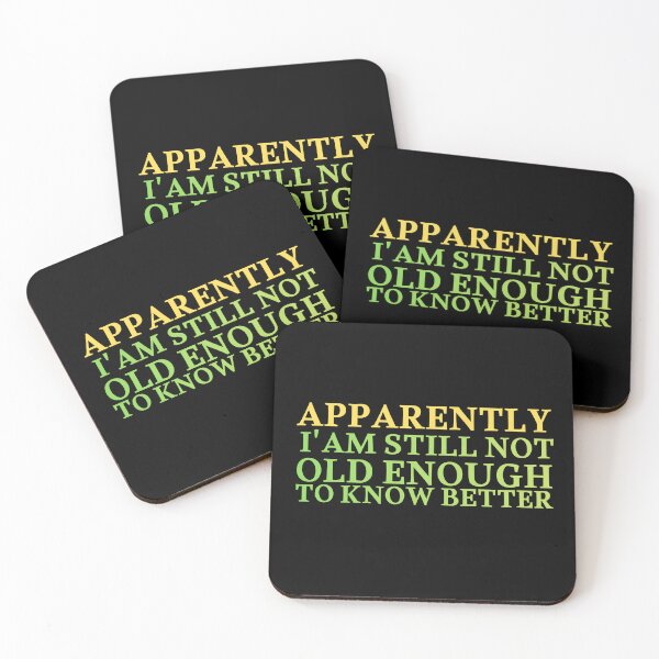 Item preview, Retro Apparently I'm Still Not Old Enough to Know Better Sarcasm Saying designed and sold by ZACK ART.