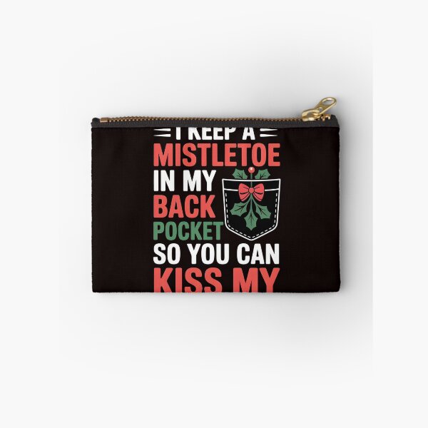 Item preview, Christmas Joke Edition – I Keep a Mistletoe in My Back Pocket designed and sold by Redgiant87x.
